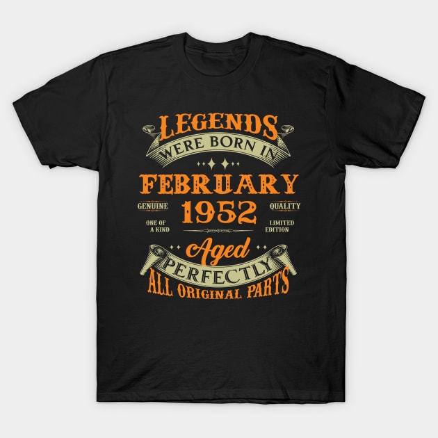 71st Birthday Gift Legends Born In February 1952 71 Years Old T-Shirt by Schoenberger Willard